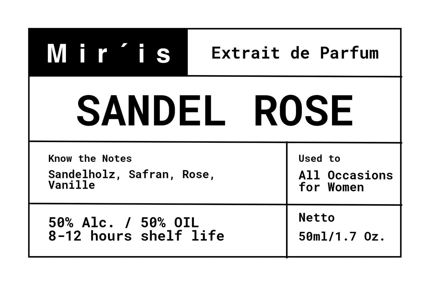 MIR'IS SANDEL ROSE